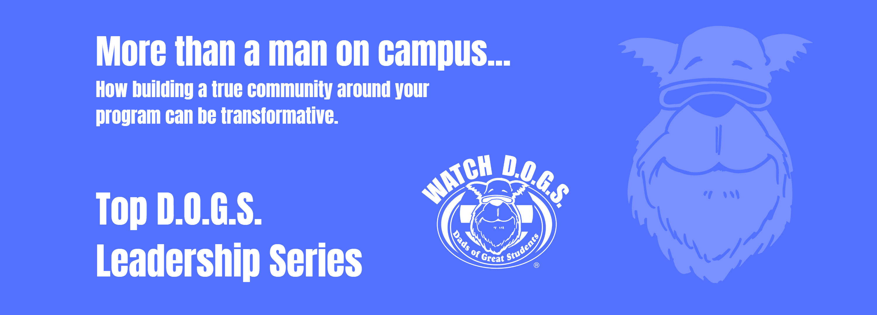 WATCH D.O.G.S. and the PTA